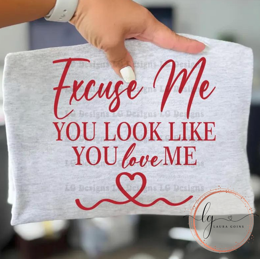 Excuse Me, You Look Like You Love Me