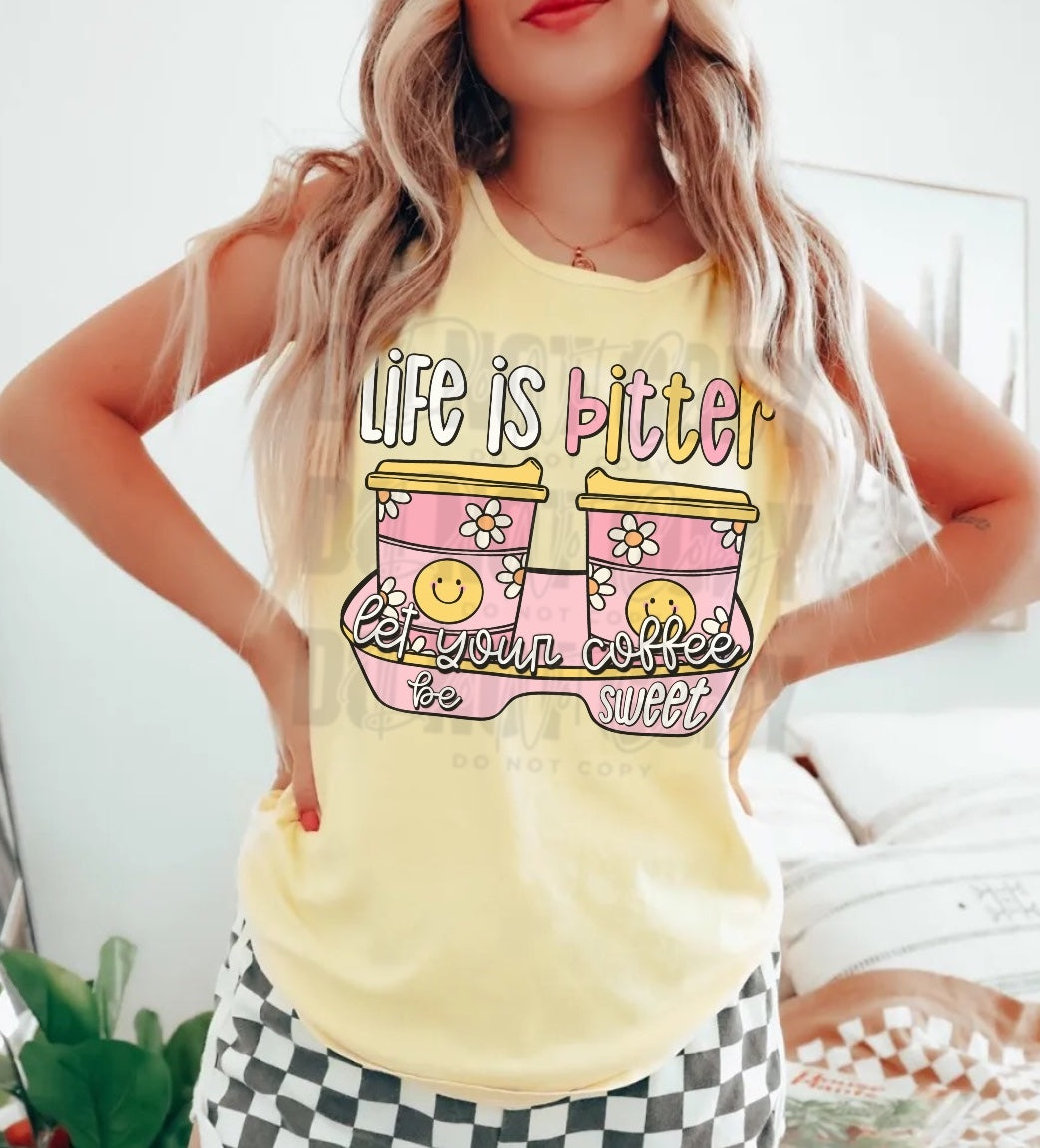 Life is Bitter T-Shirt