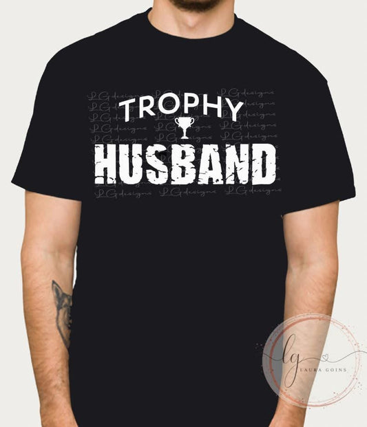Trophy Husband T-Shirt