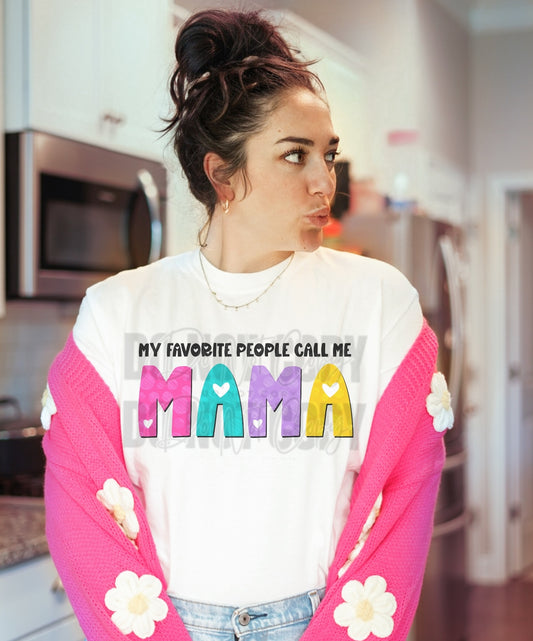 My Favorite People Call Me Mom T-Shirt