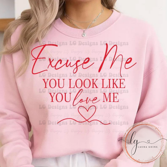 Excuse Me, You Look Like You Love Me