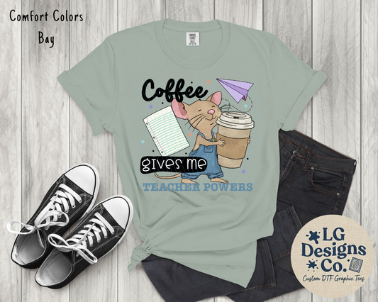 Coffee Gives Me Teacher Powers